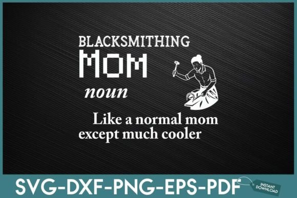 Evaluating the Blacksmith Mom Definition Design for Embroidery