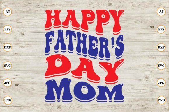 Happy Fathers Day Mom: A Designer's Practical Review