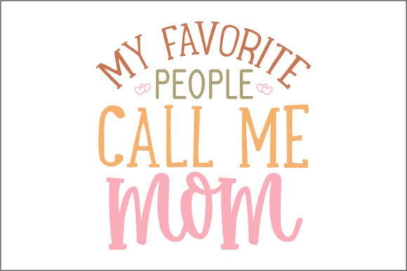 My Favorite People Call Me Mom: A Design Review